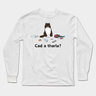 Cad a tharla cat? - Irish Laguage Cat design Long Sleeve T-Shirt